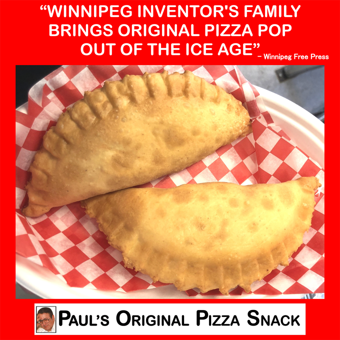 Two golden fried empanadas on a red and white checkered paper-lined basket. Red background with a quote about Winnipeg inventors and pizza. Bottom label reads 'Paul's Original Pizza Snack' with a small cartoon illustration of a man's face.