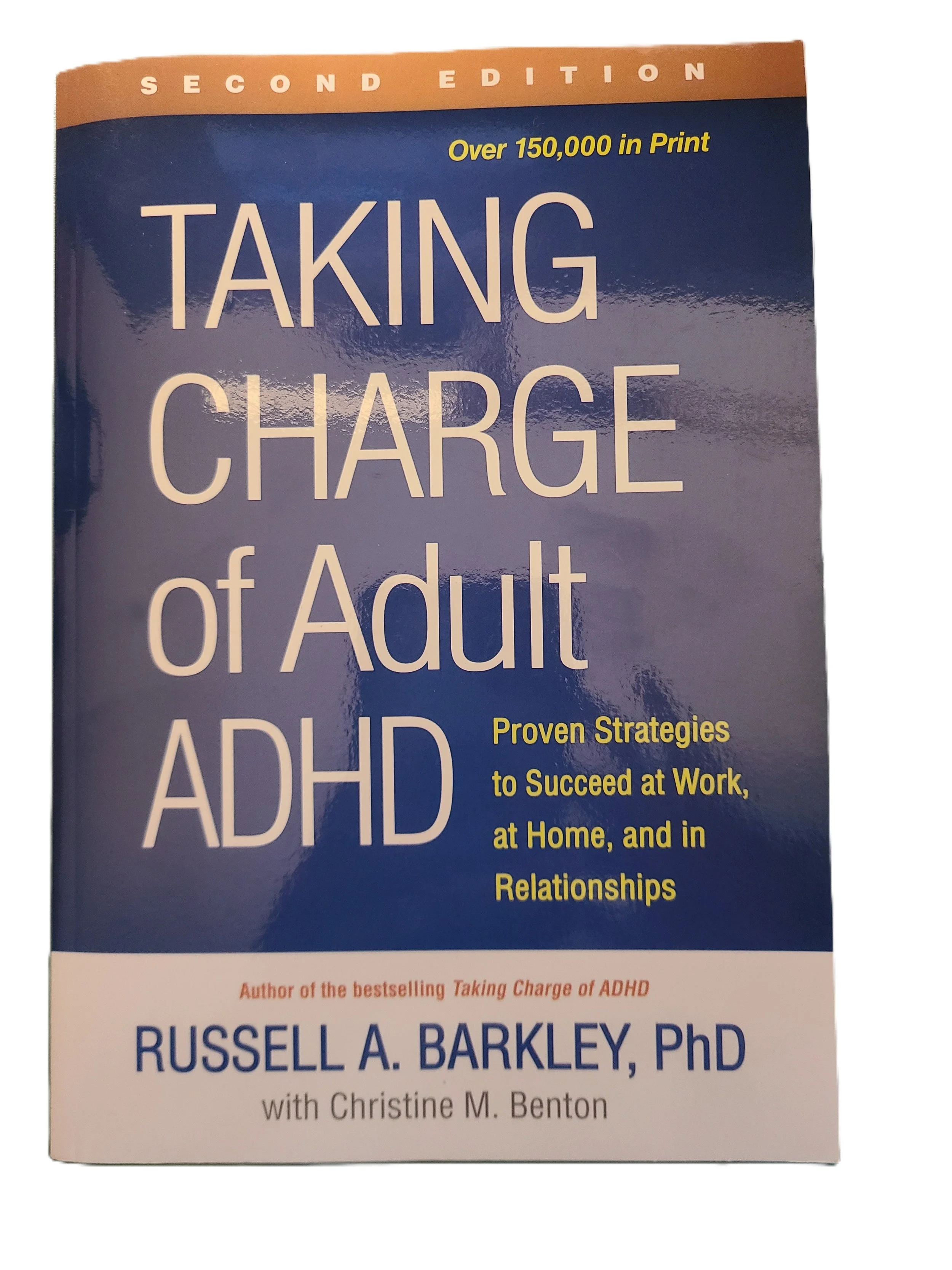 Cover of a book titled 'Taking Charge of Adult ADHD' by Russell A. Barkley, PhD, with a subtitle about proven strategies for success at work, home, and relationships.