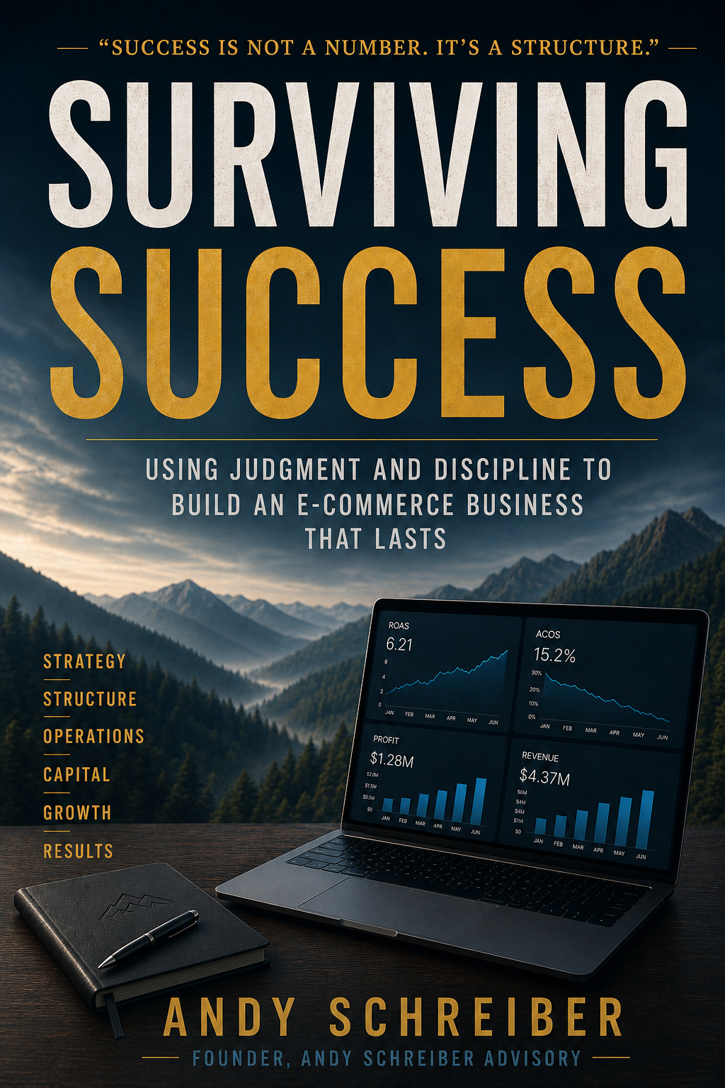 Cover of Surviving Success: Using Judgment and Discipline to Build an E-Commerce Business That Lasts by Andy Schreiber.