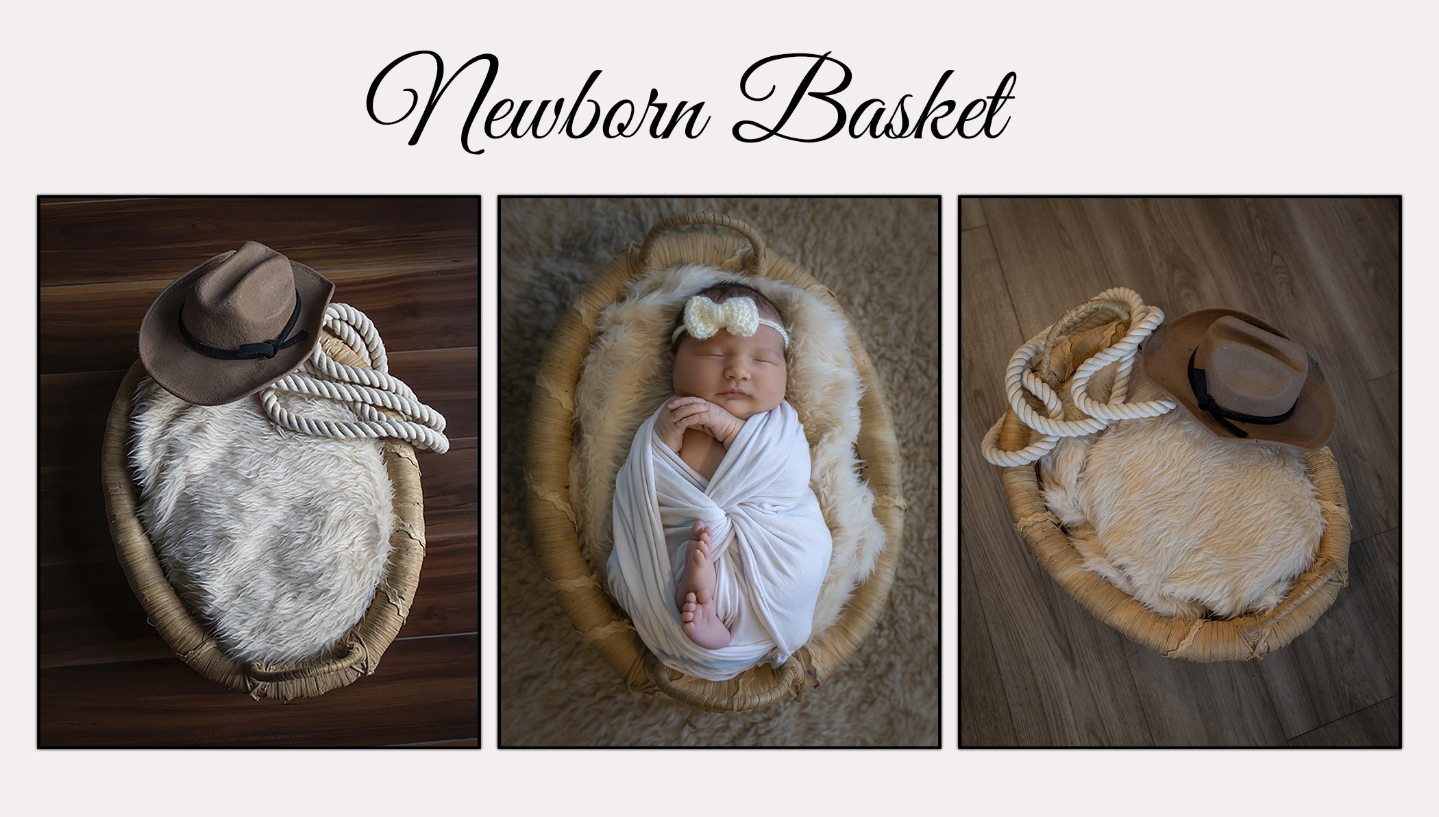 A collage of three images titled 'Newborn Basket' featuring a woven baby basket. The first and third images show the basket with a beige plush blanket, a small brown cowboy hat, and a white rope. The middle image shows a sleeping newborn baby wrapped in a white blanket, lying in the basket with a headband decorated with a cream-colored flower.