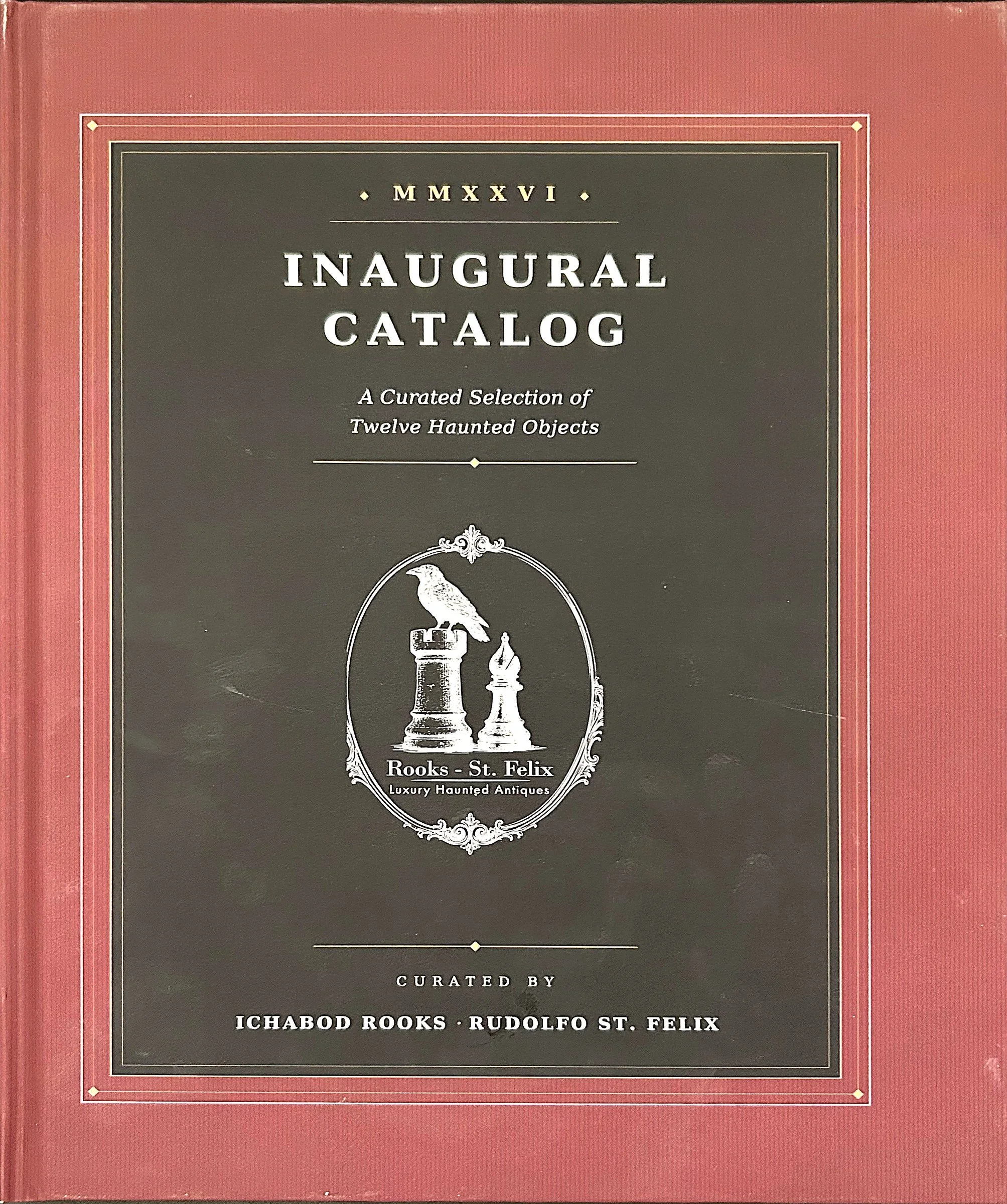 Rooks & St. Felix: Inaugural Haunted Antiques Catalog | Hardcover Collector's Edition