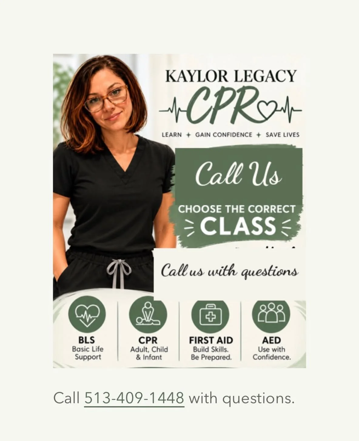 Promotional flyer for Kaylor Legacy CPR classes featuring a woman in medical scrubs and glasses, with text encouraging people to call for CPR, BLS, first aid, and AED classes, and providing a contact number.