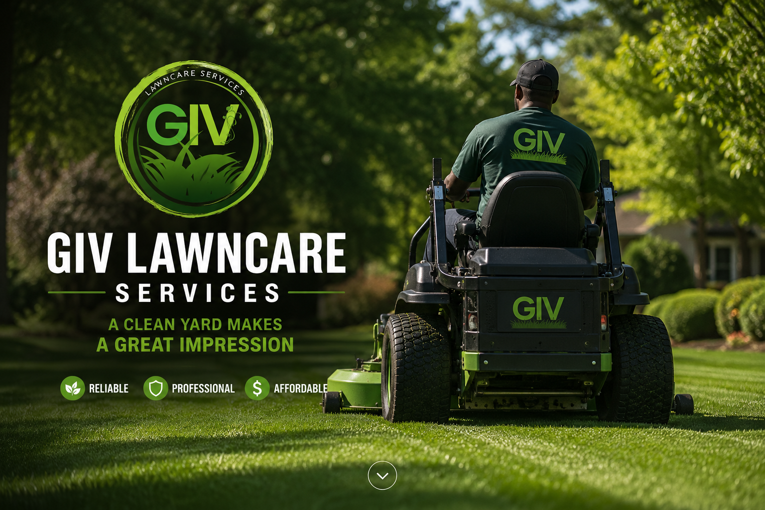 A man riding a lawnmower on a well-maintained lawn with lush green trees and shrubs in the background, promoting GIV Lawncare Services with text emphasizing reliability, professionalism, affordability, and a clean yard.