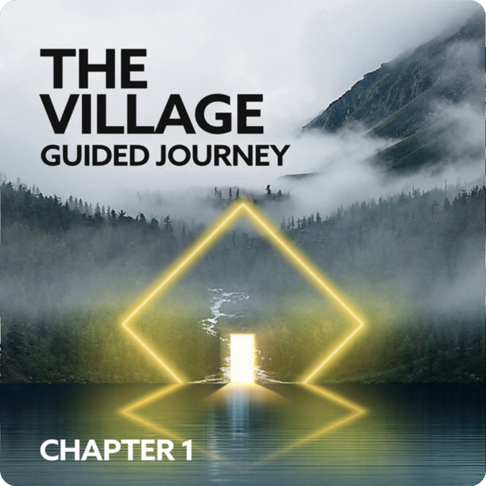 The Village: Guided Journey – Chapter 1