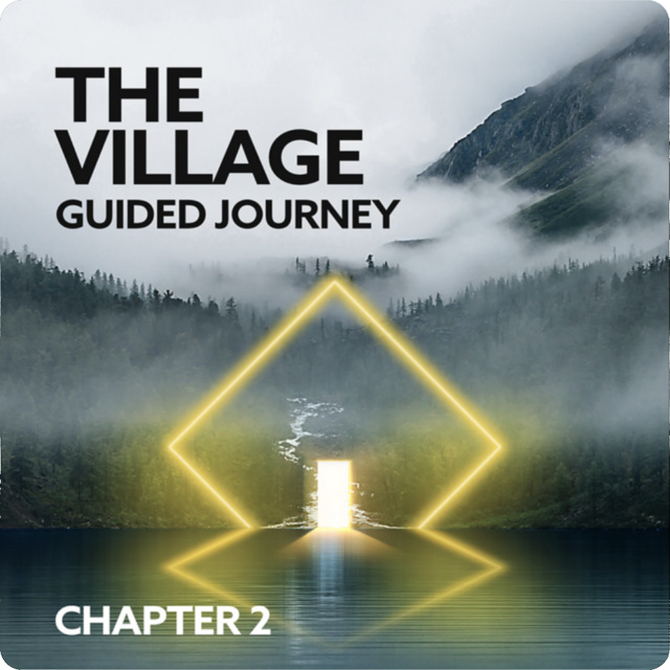 The Village: Guided Journey – Chapter 2