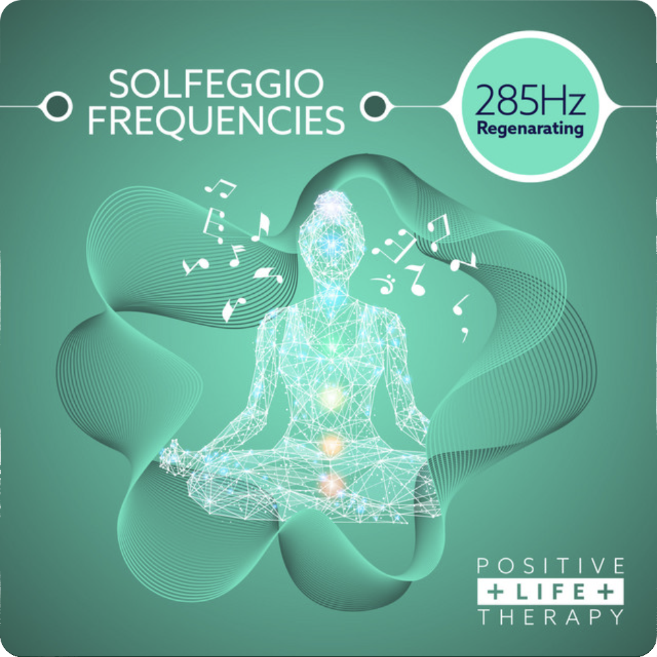Solfeggio Frequencies: 285hz (Regenerating)