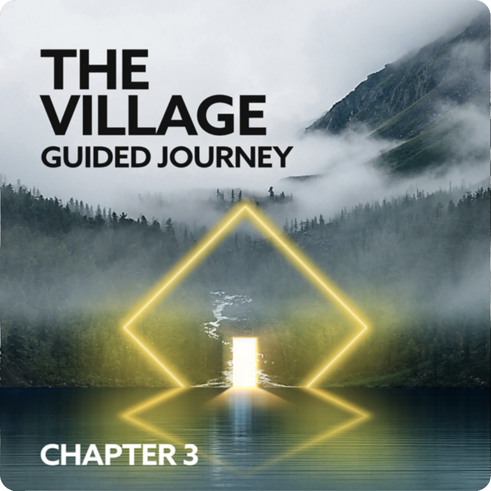 The Village: Guided Journey – Chapter 3