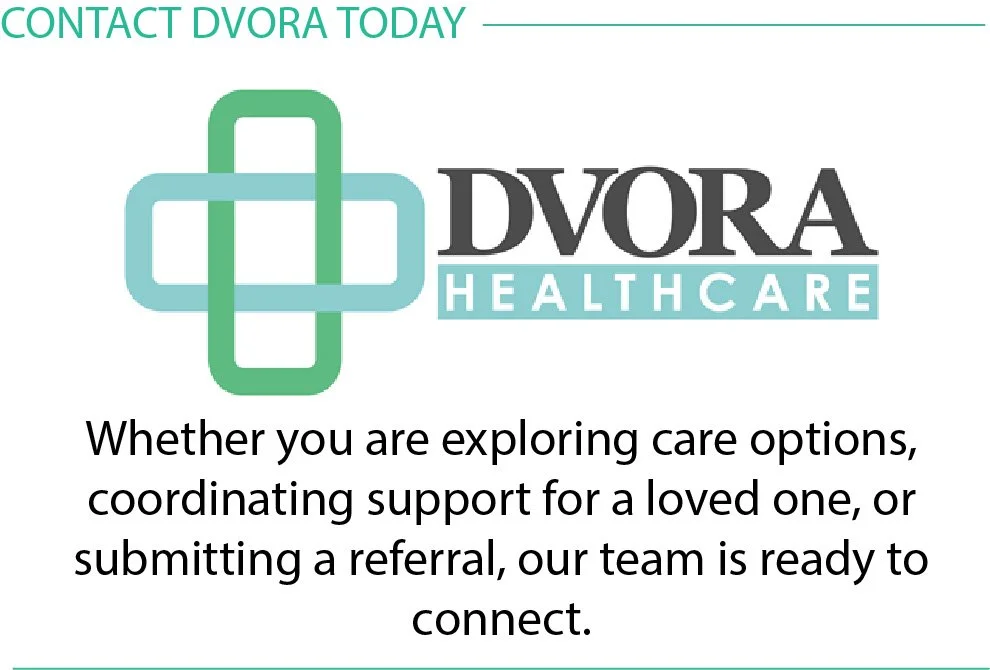 Dvora Healthcare logo with a green and blue cross, and the text 'Contact Dvora Today. Whether you are exploring care options, coordinating support for a loved one, or submitting a referral, our team is ready to connect.'