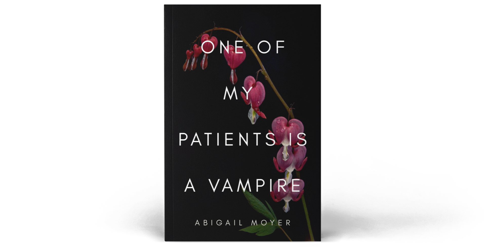 Book cover titled "One of My Patients is a Vampire" by Abigail Moyer, featuring a dark background with a pink bleeding heart-shaped flower on a stem.