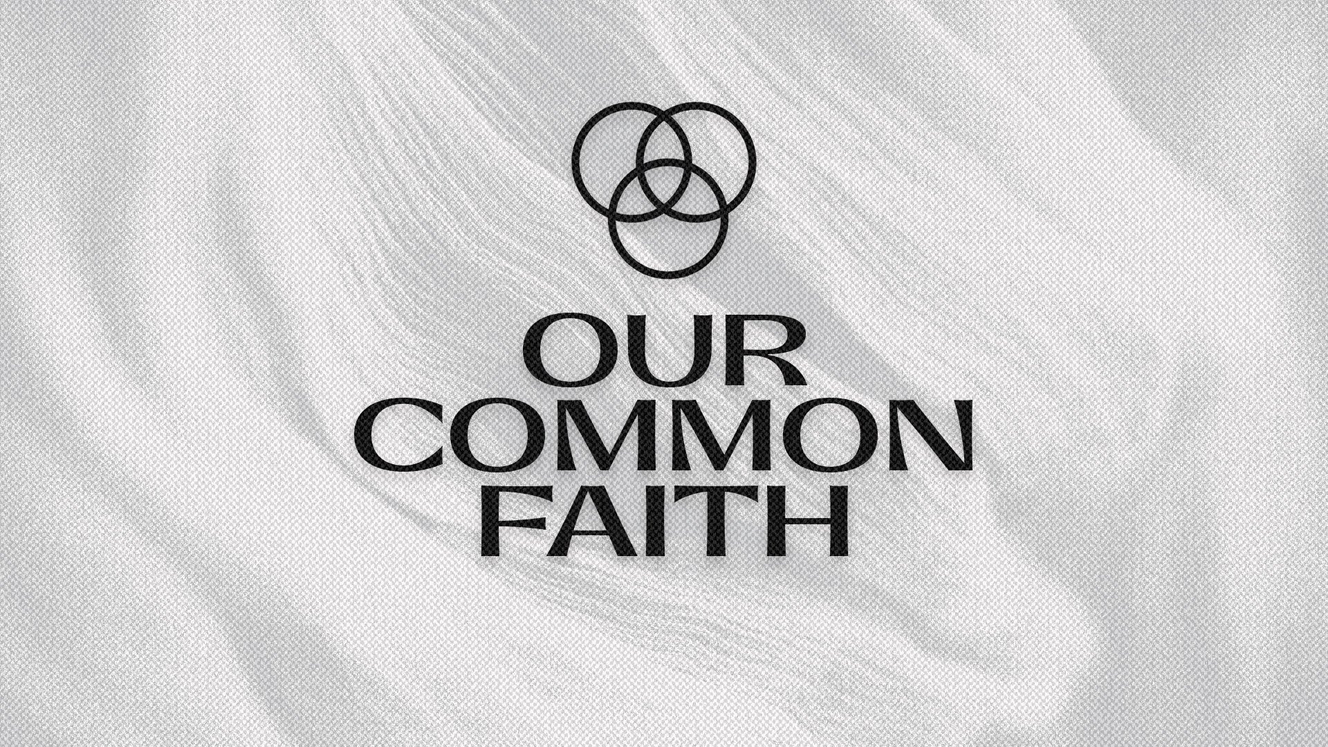 Our Common Faith - HD Title Slide.jpg