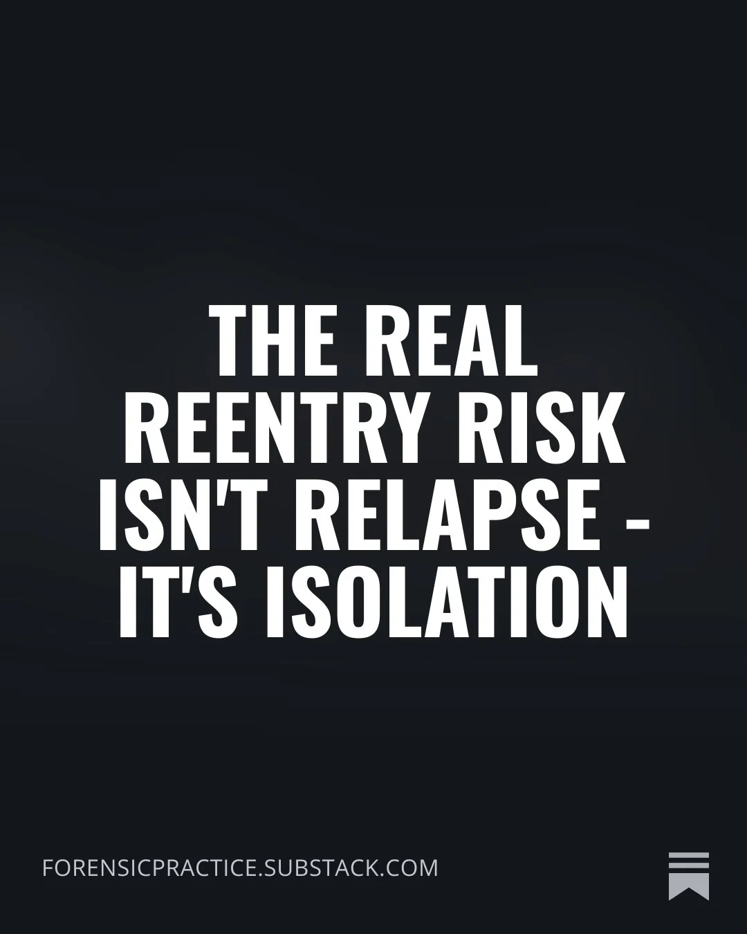 The Real Reentry Risk Isn't Relapse - It's Isolation