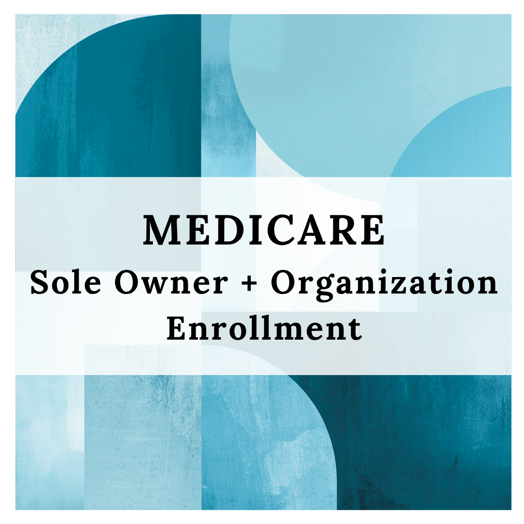 Sole Owner + Organization: Medicare (PECOS) Enrollment