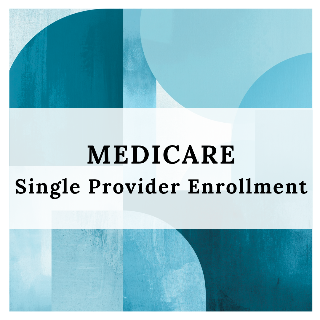 Single Provider Medicare (PECOS) Enrollment