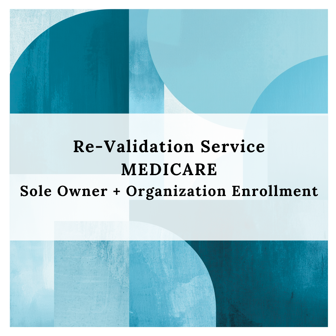 Re-Validation: Sole Owner + Organization: Medicare (PECOS)