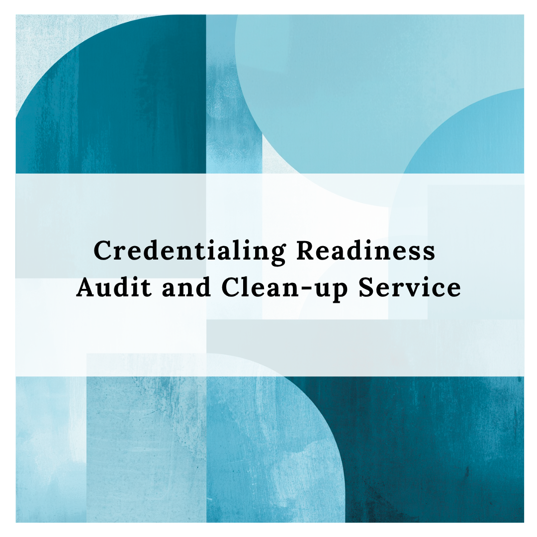 Credentialing Readiness Audit & Clean-up Service