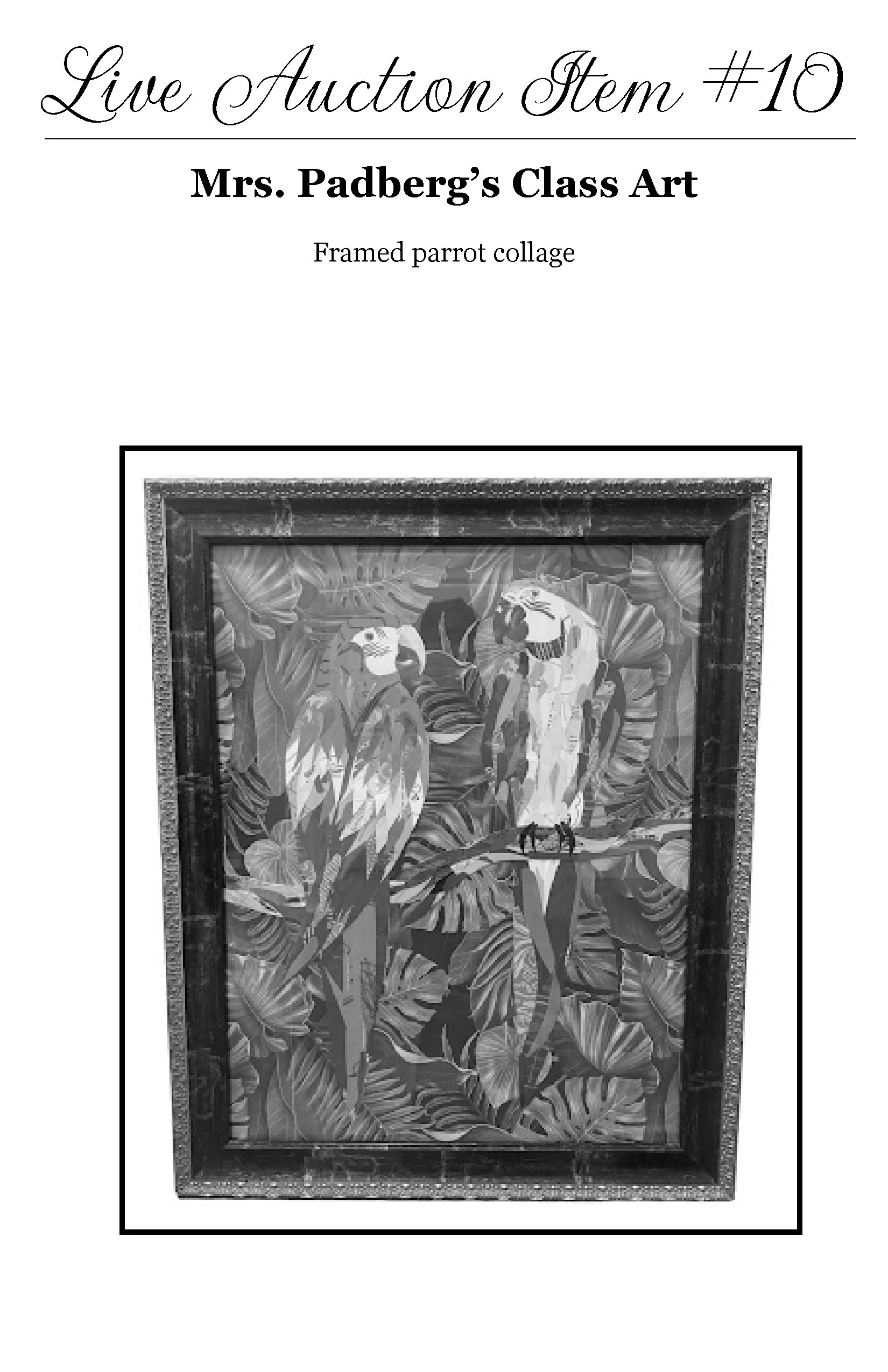 Black and white poster advertising a live auction featuring Mrs. Padberg's class art, with a framed parrot collage artwork displayed at the bottom.