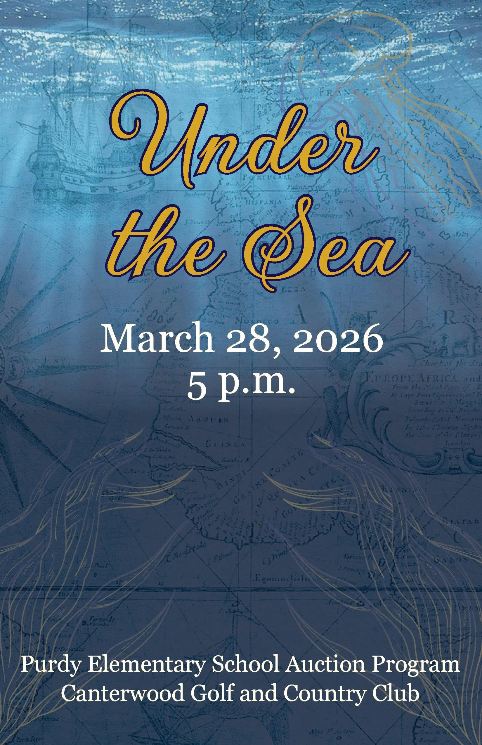 Invitation for an auction event titled 'Under the Sea' scheduled on March 28, 2026, at 5 p.m. at Purdy Elementary School Auction Program, Canarywood Golf and Country Club. The background features a vintage map with decorative elements and a faint ill