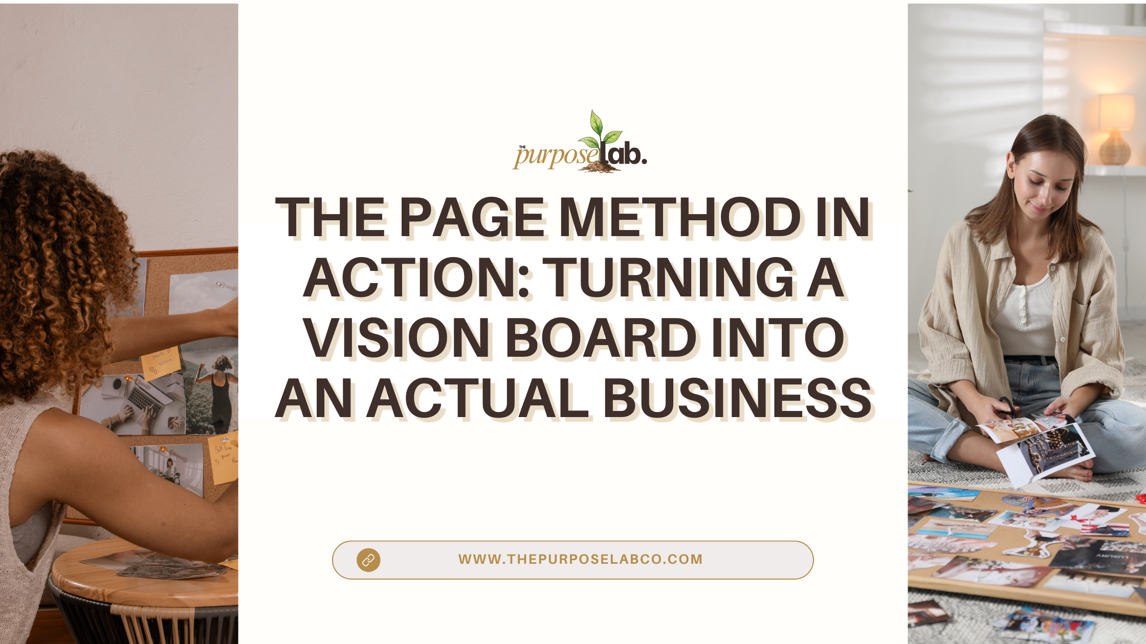 The PAGE Method in Action: Turning a Vision Board Into an Actual Business