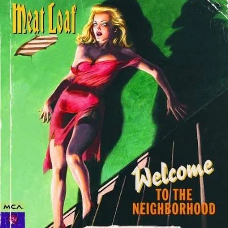 An illustrated woman in a red dress, with blonde hair, leaning against a green background, with text "Meat Loaf" and "Welcome to the Neighborhood" visible.