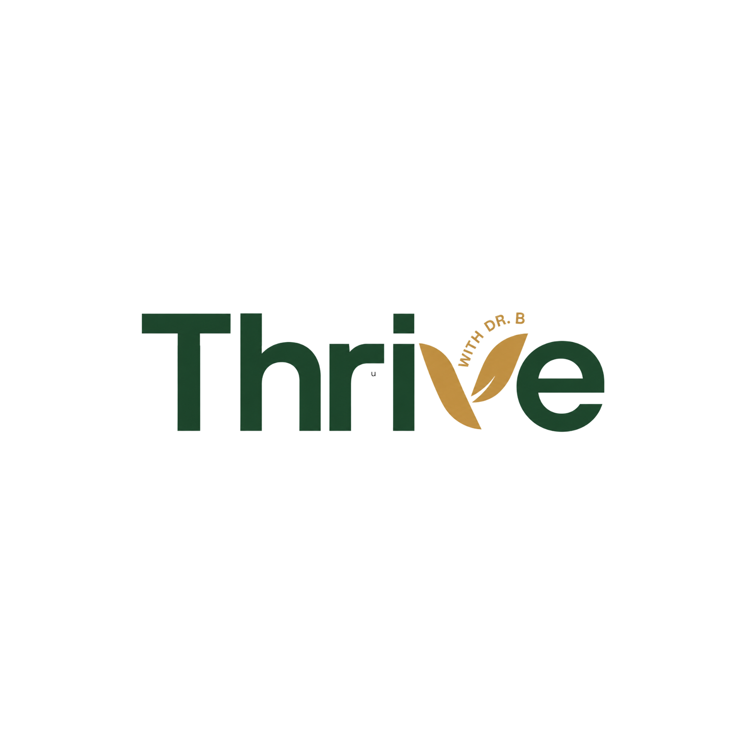 THRIVE with Dr. B