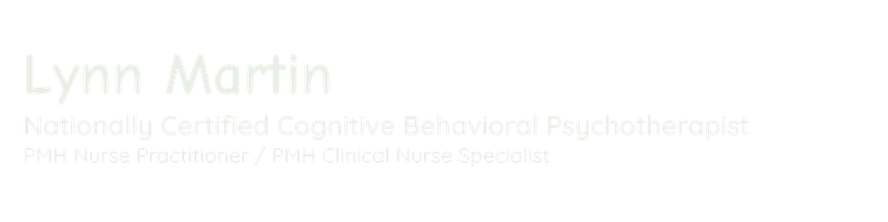 LYNN MARTIN, Certified Cognitive Behavioral Psychotherapist