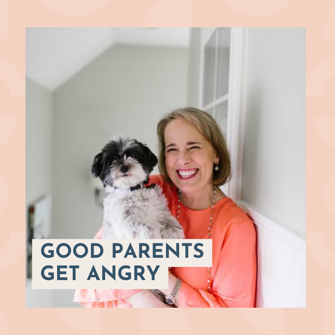 Good Parents Get Angry
