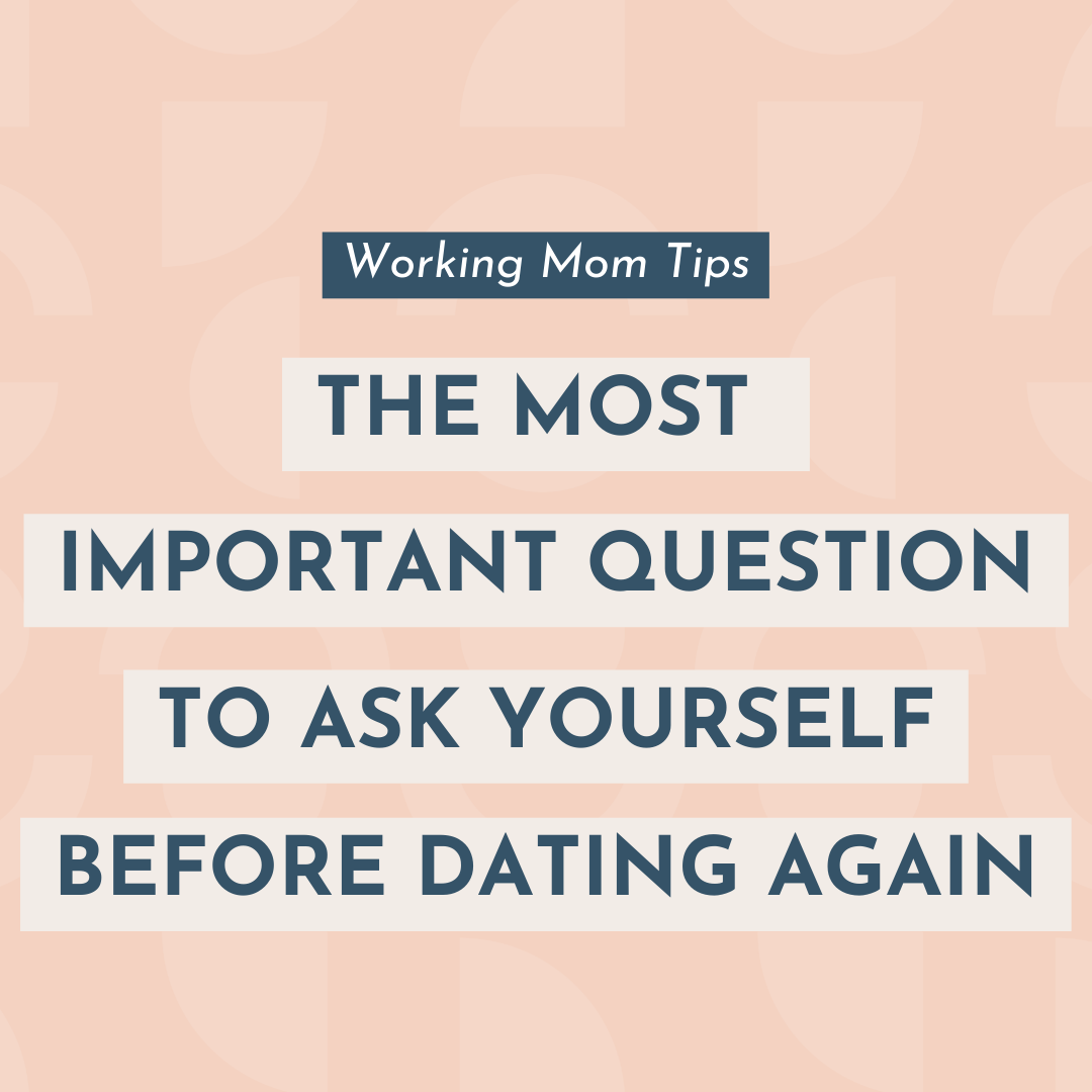 The Most Important Question to Ask Yourself Before Dating Again