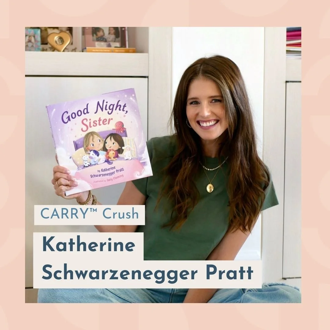CARRY™ CRUSH: Katherine Schwarzenegger Pratt