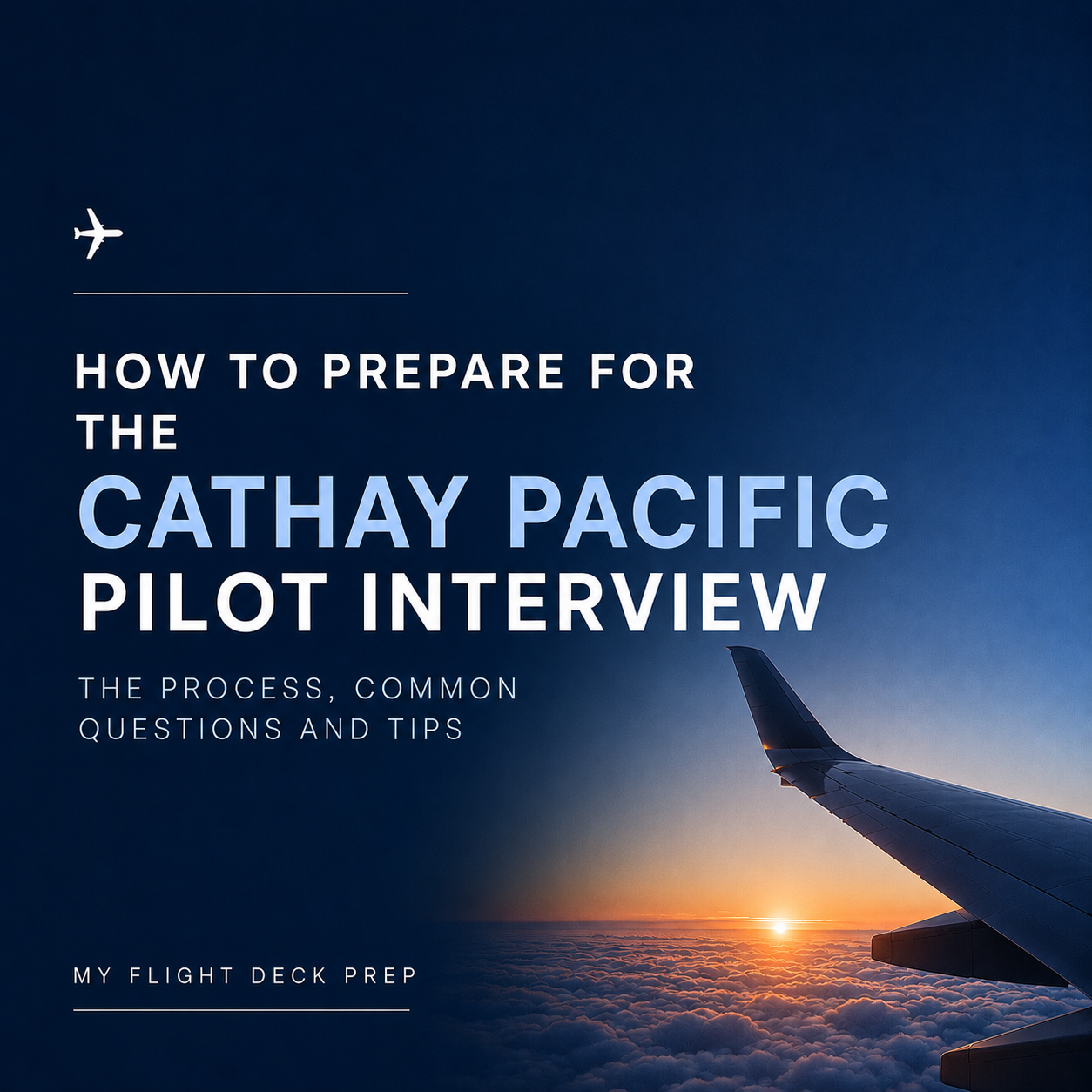 How to Prepare for the Cathay Pacific Pilot Interview: Process, Questions &amp; Tips