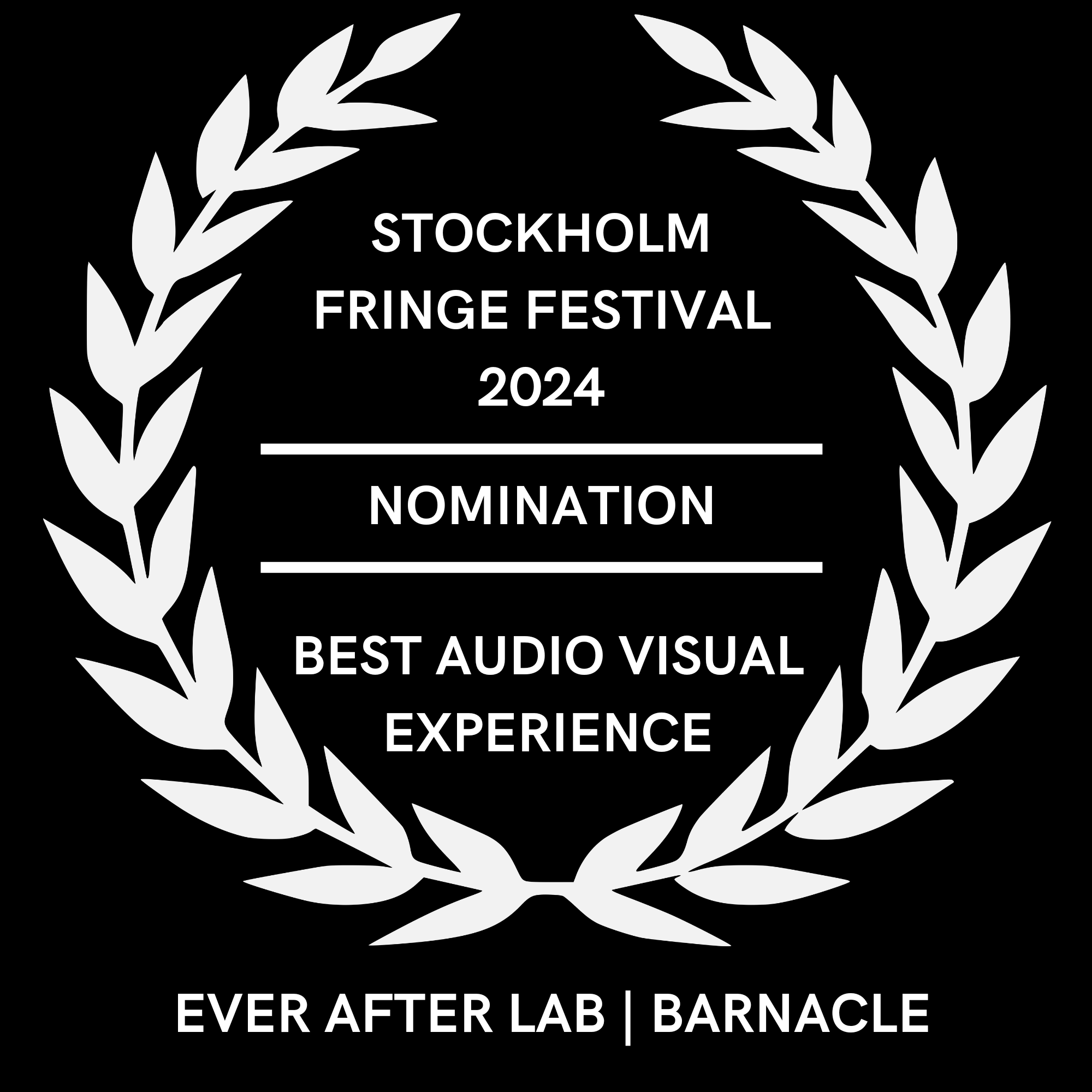 Logo för Stockholm Fringe Festival 2024, omgiven av en vit laurbærkrans på svart bakgrund, med texten 'EVER AFTER LAB | BARNACLE'.