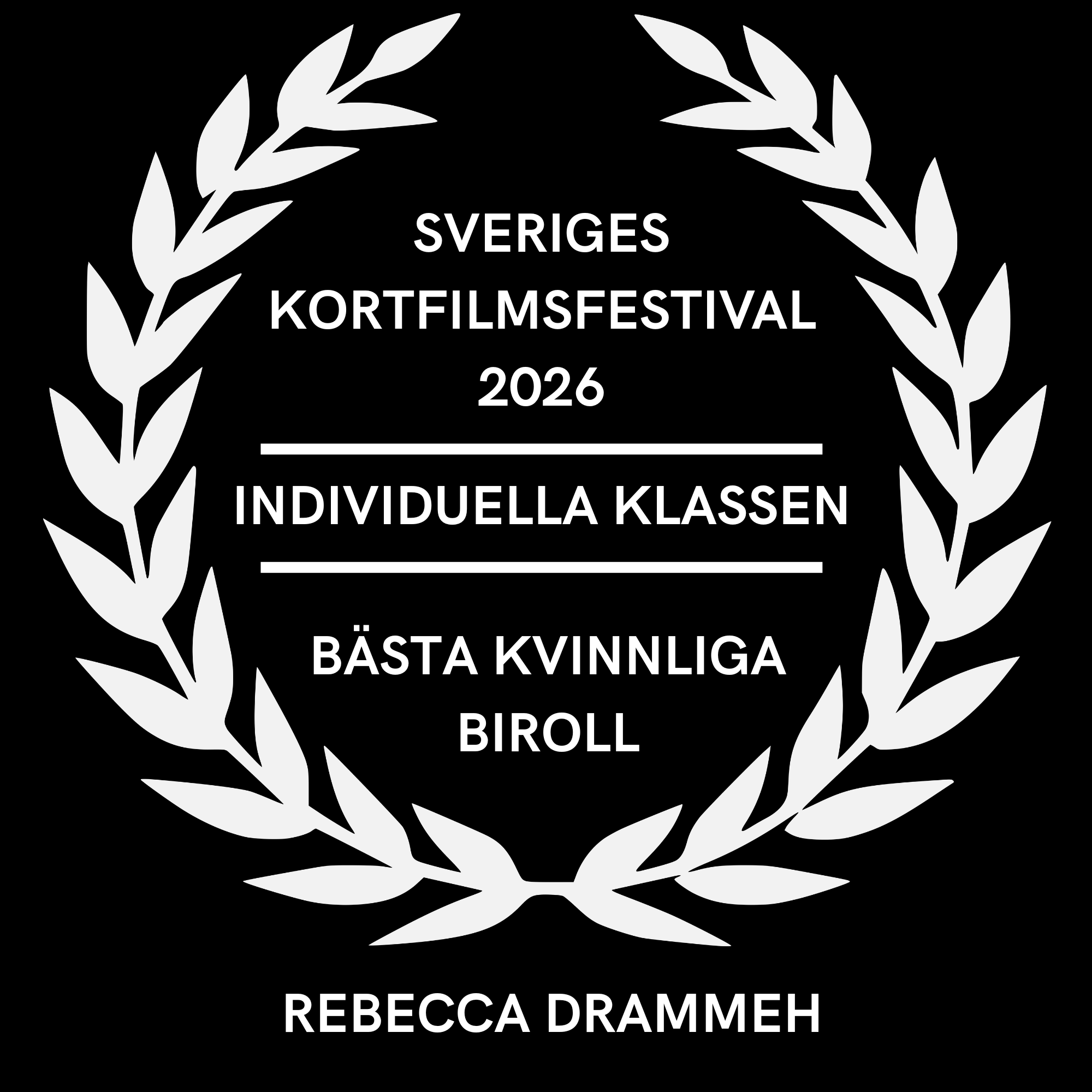 Svart och vit emblem med texten "Sveriges Kortfilmfestival 2026", omringad av en laurkrans. Under texten finns ytterligare text: "Individuella Klassen" och "Bästa Kvinnliga Biro".
