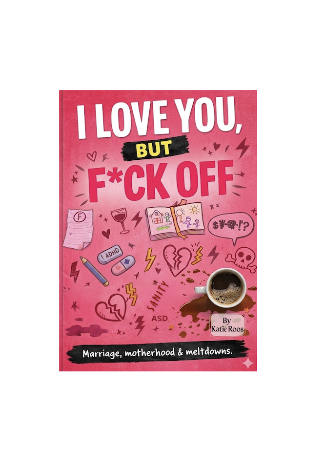 Pre-order Special Price- I Love You, But F*ck Off