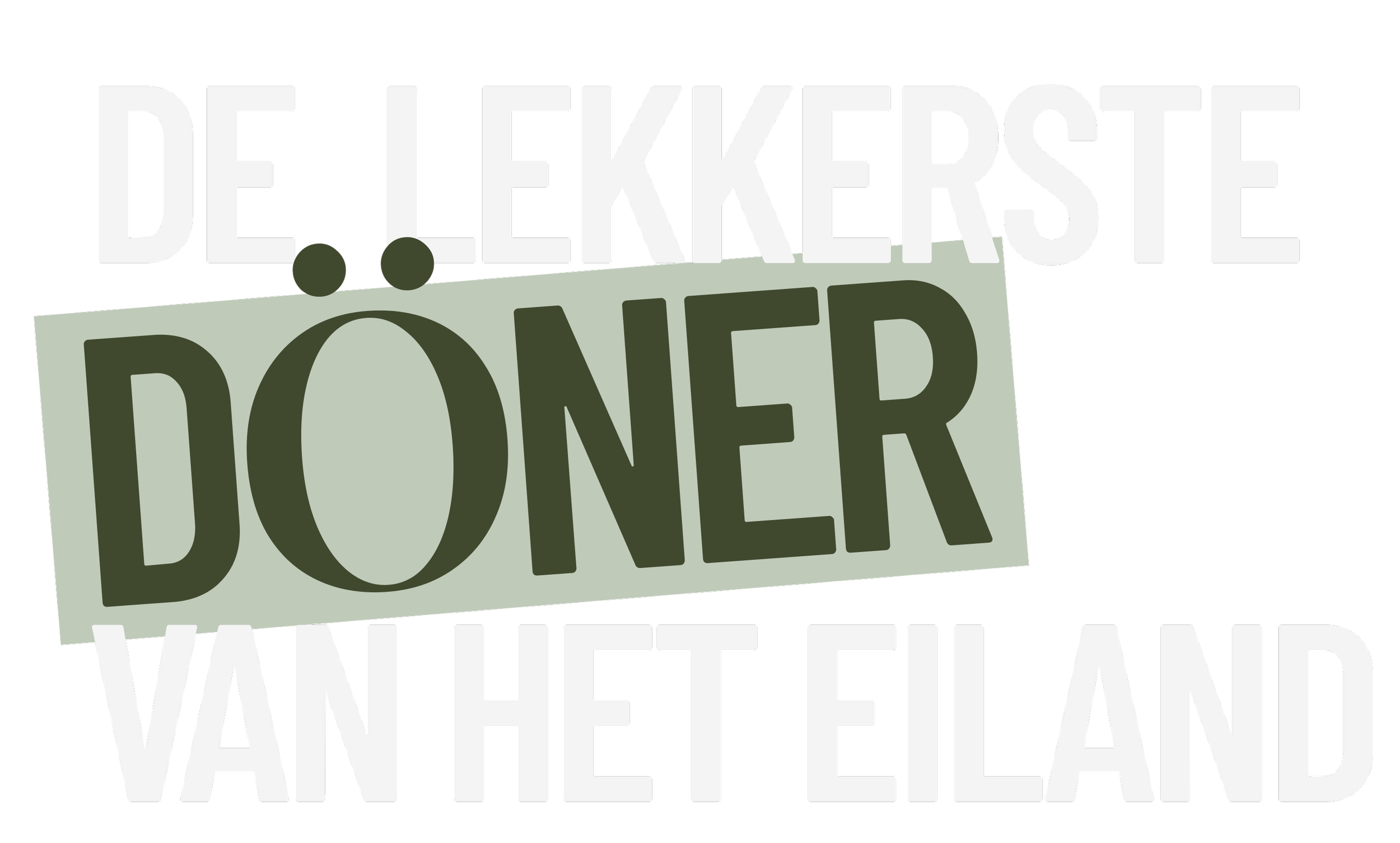 Tekst op een grafisch ontwerp dat zegt: 'De lekkerste Döner van het eiland', met een groene velg rondom het woord 'döner' en achtergrondkleur transparant.