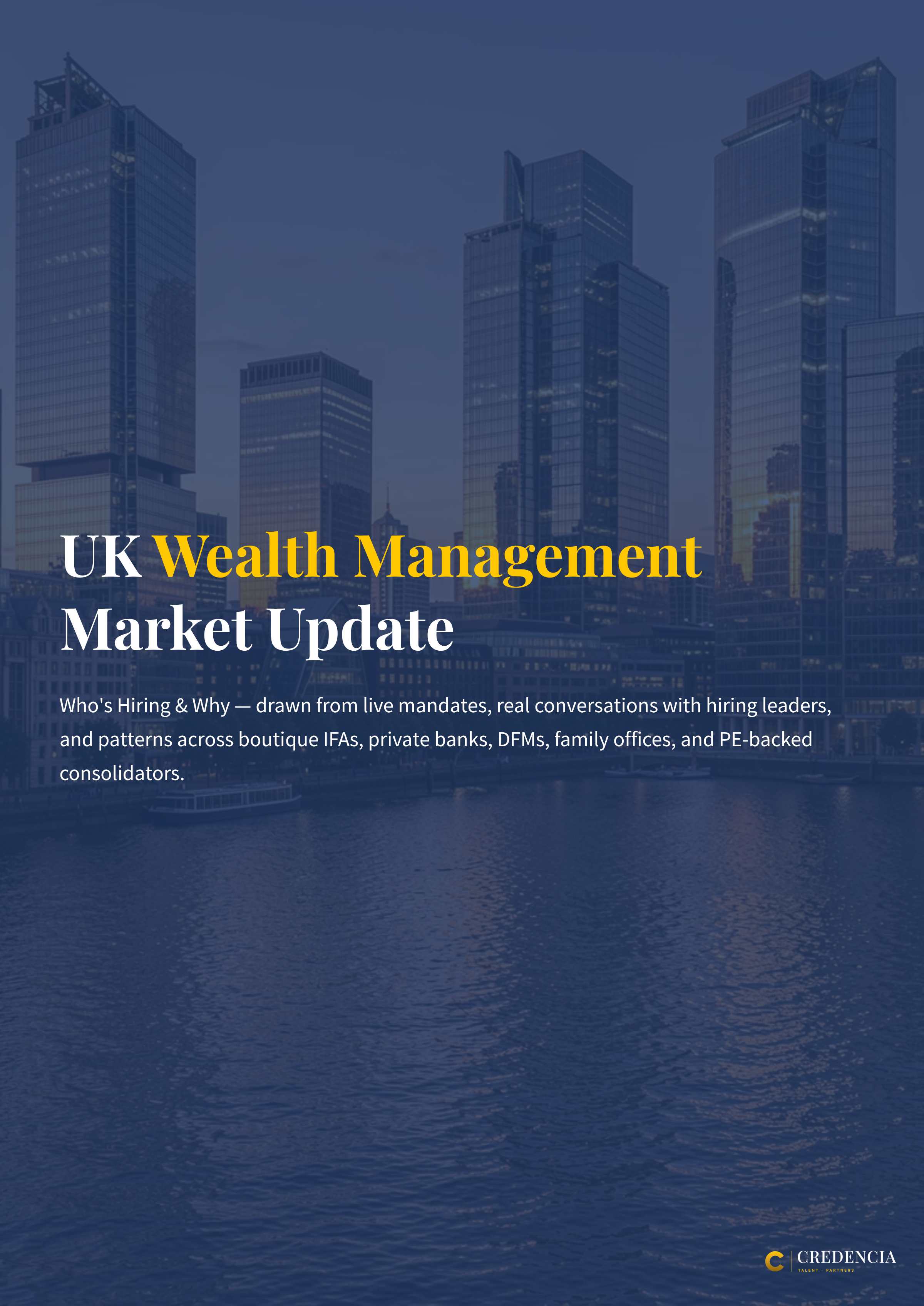 Cover page of a market update report titled 'UK Wealth Management Market Update' with a background image of a city skyline featuring tall modern glass buildings reflecting the sunset, and water in the foreground. The bottom right corner has the Credencia logo with the words 'Talent', 'Partners'.