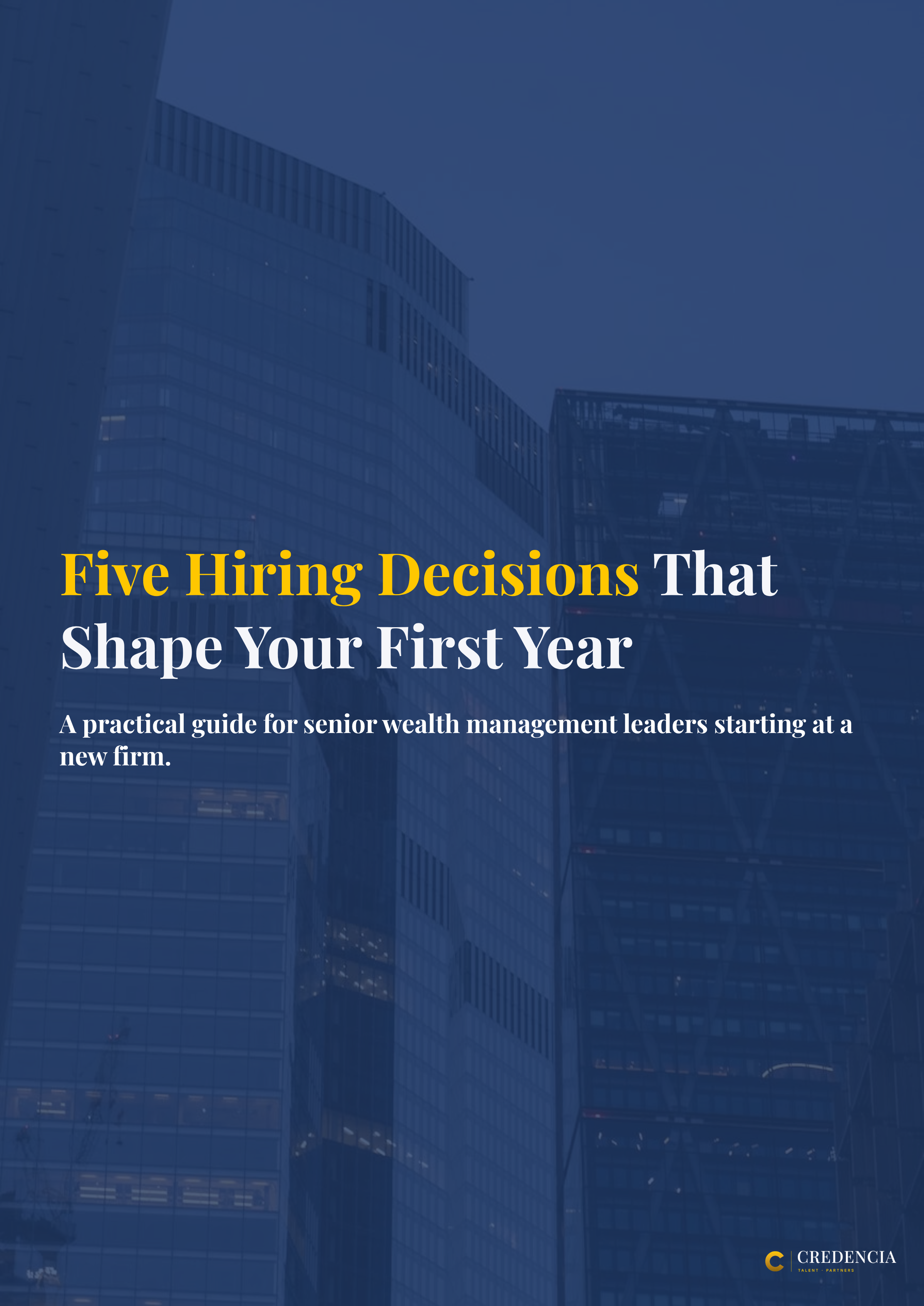 Cover page of a guide titled 'Five Hiring Decisions That Shape Your First Year' with a background of glass office buildings and Credencia logo at the bottom right corner.