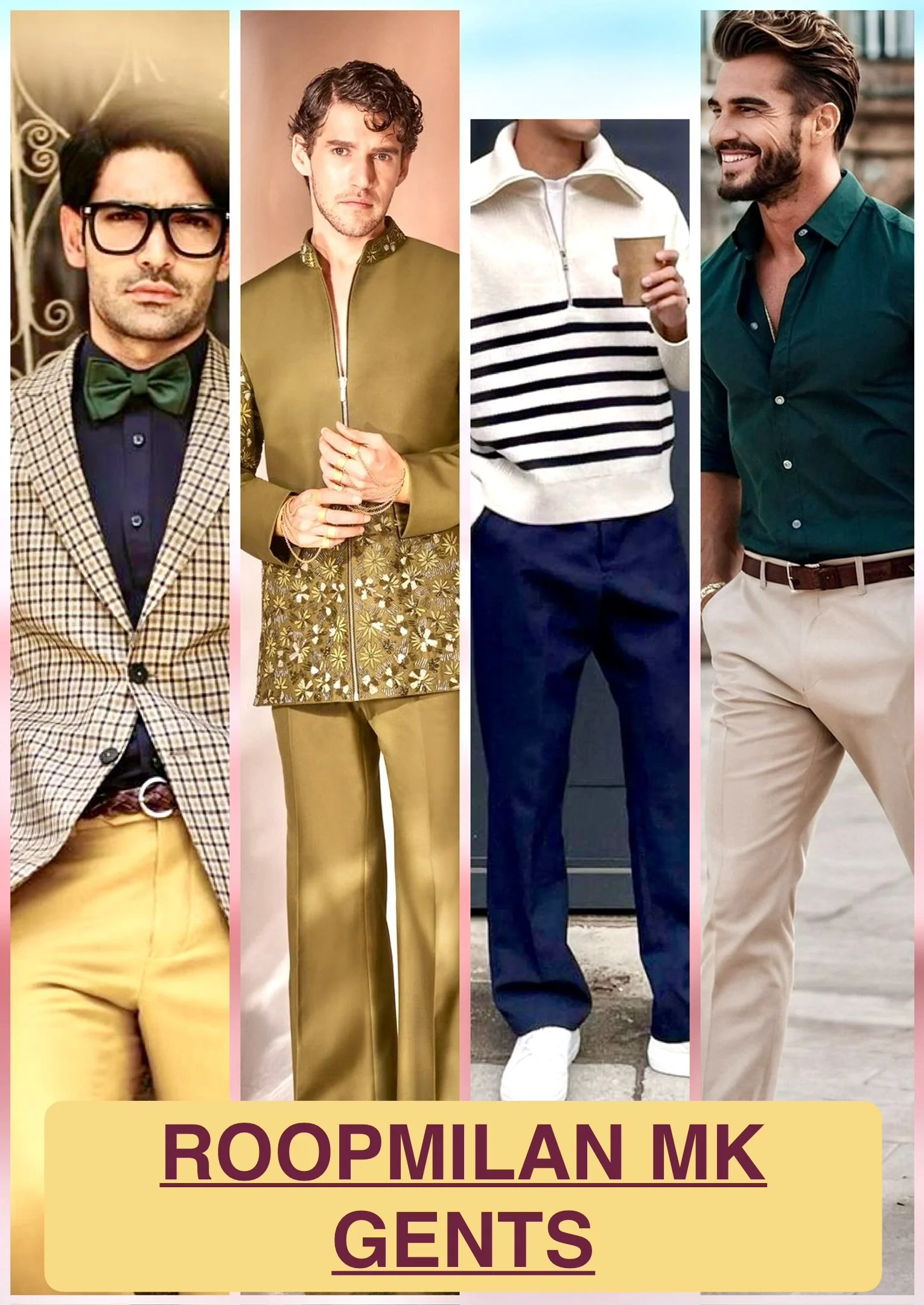 Four men in different stylish outfits standing side by side, with a yellow banner at the bottom that reads "Roopmilan MK Gents".