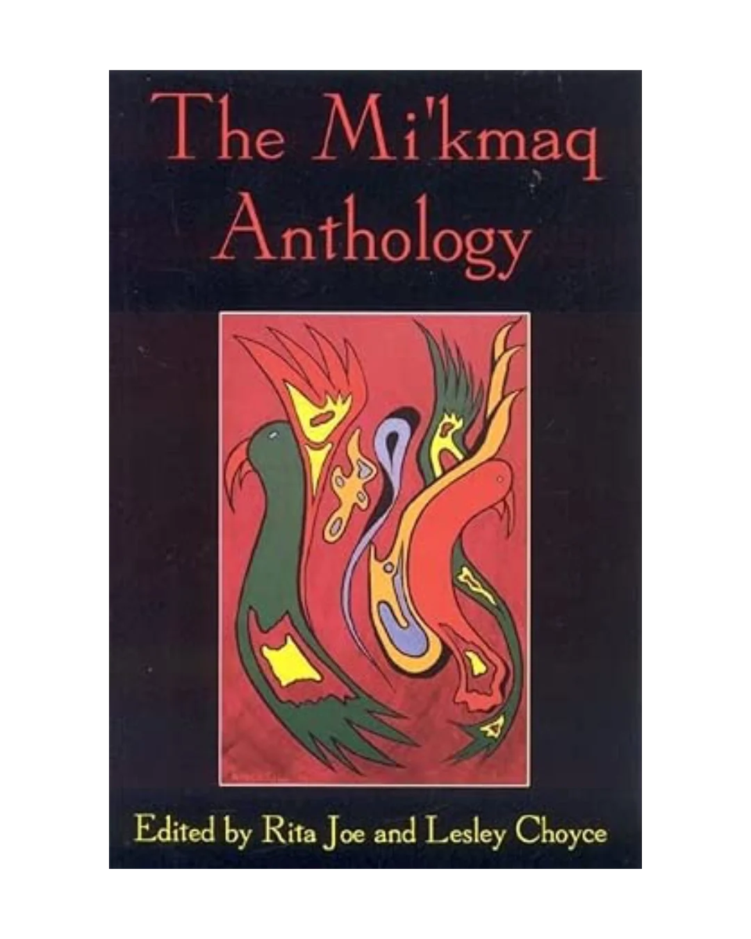 The Mi'kmaq Anthology Volume 1