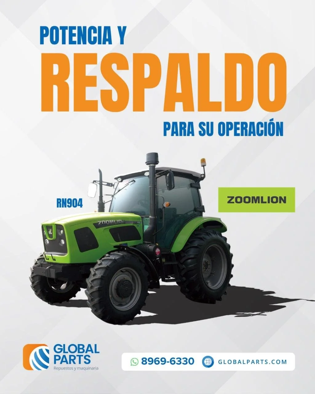 Publicidad de repuestos para maquinaria agrícola, mostrando un tractor verde y negro con texto en español que dice: Potencia y respaldo para su operación, marca Zoomlion, modelo RN904. Incluye información de contacto y logotipo de Global Parts.