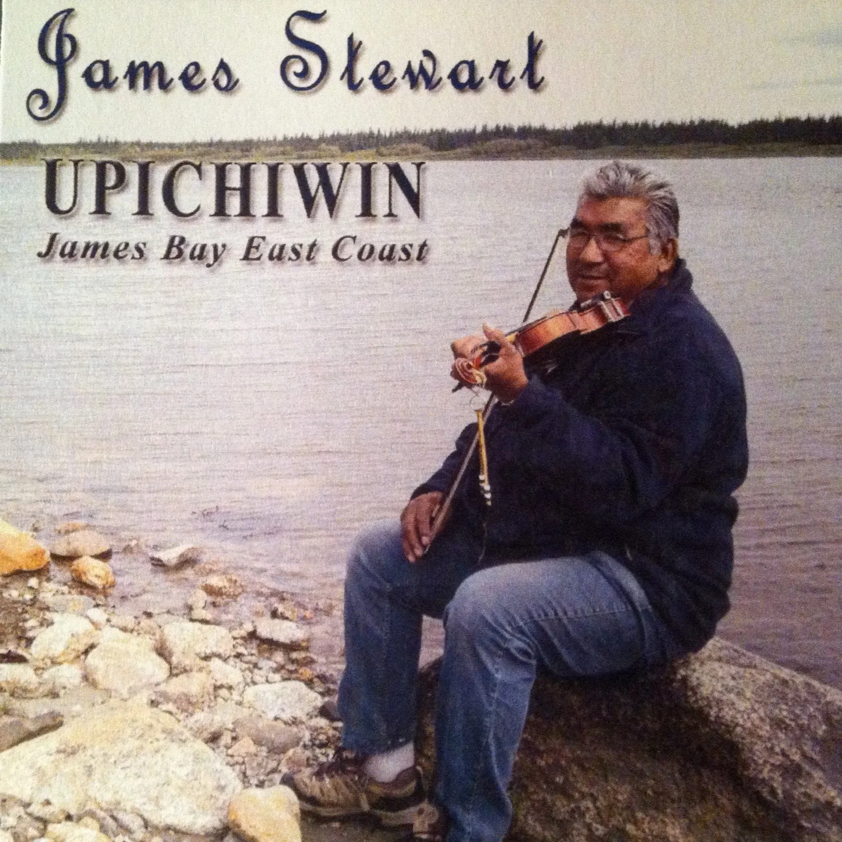 James Stewart (Chisasibi), 'Upichiwin: James Bay East Coast' album cover (2007)