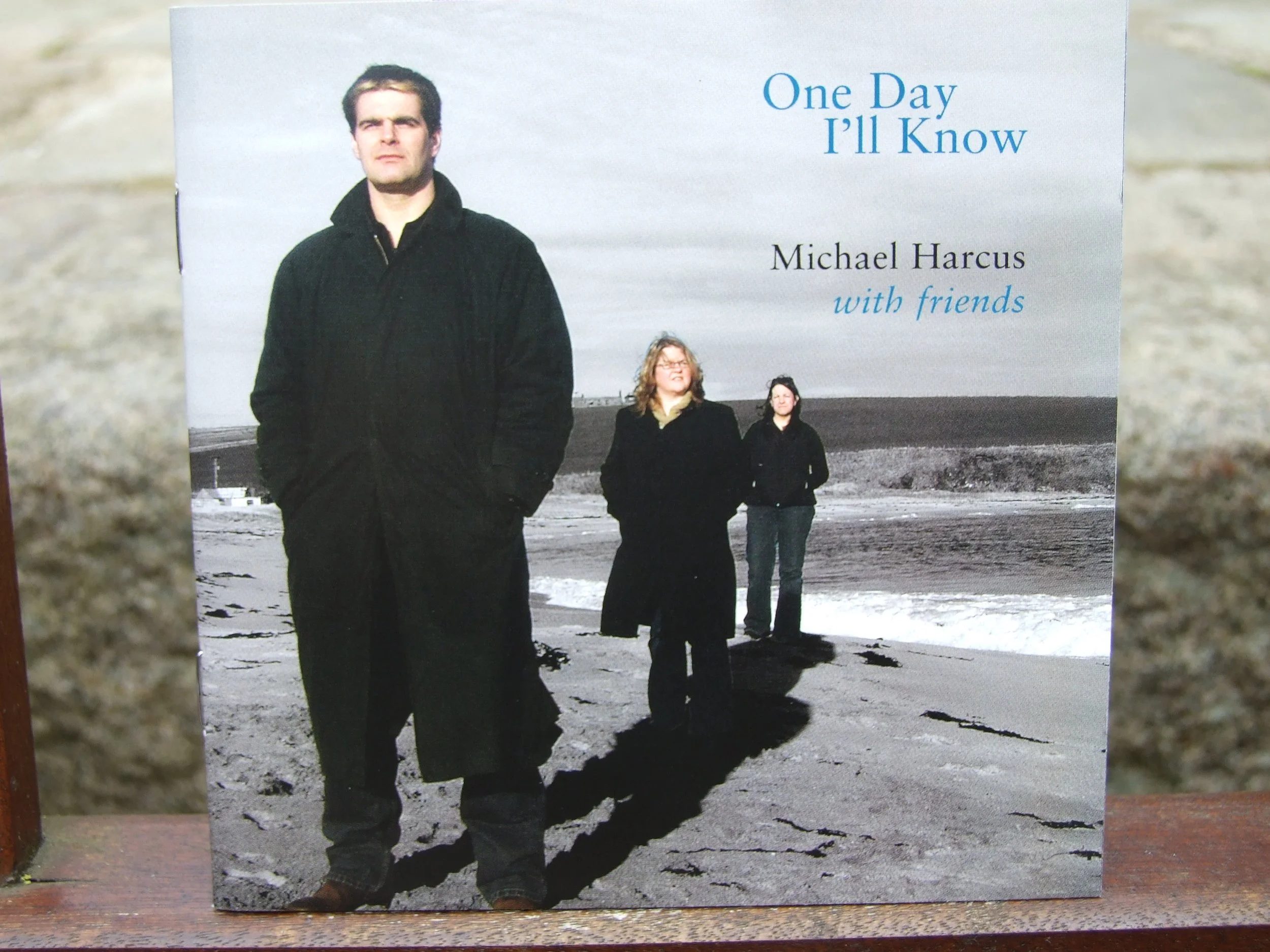Michael Harcus and Friends (Orkney), 'One Day I'll Know' album cover (2006).