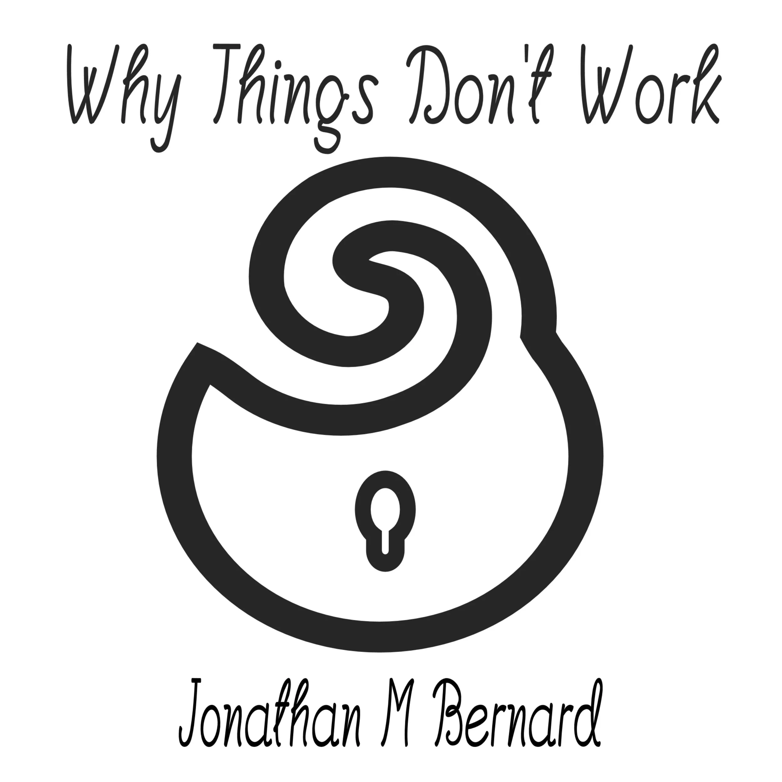 Why Things Don't Work