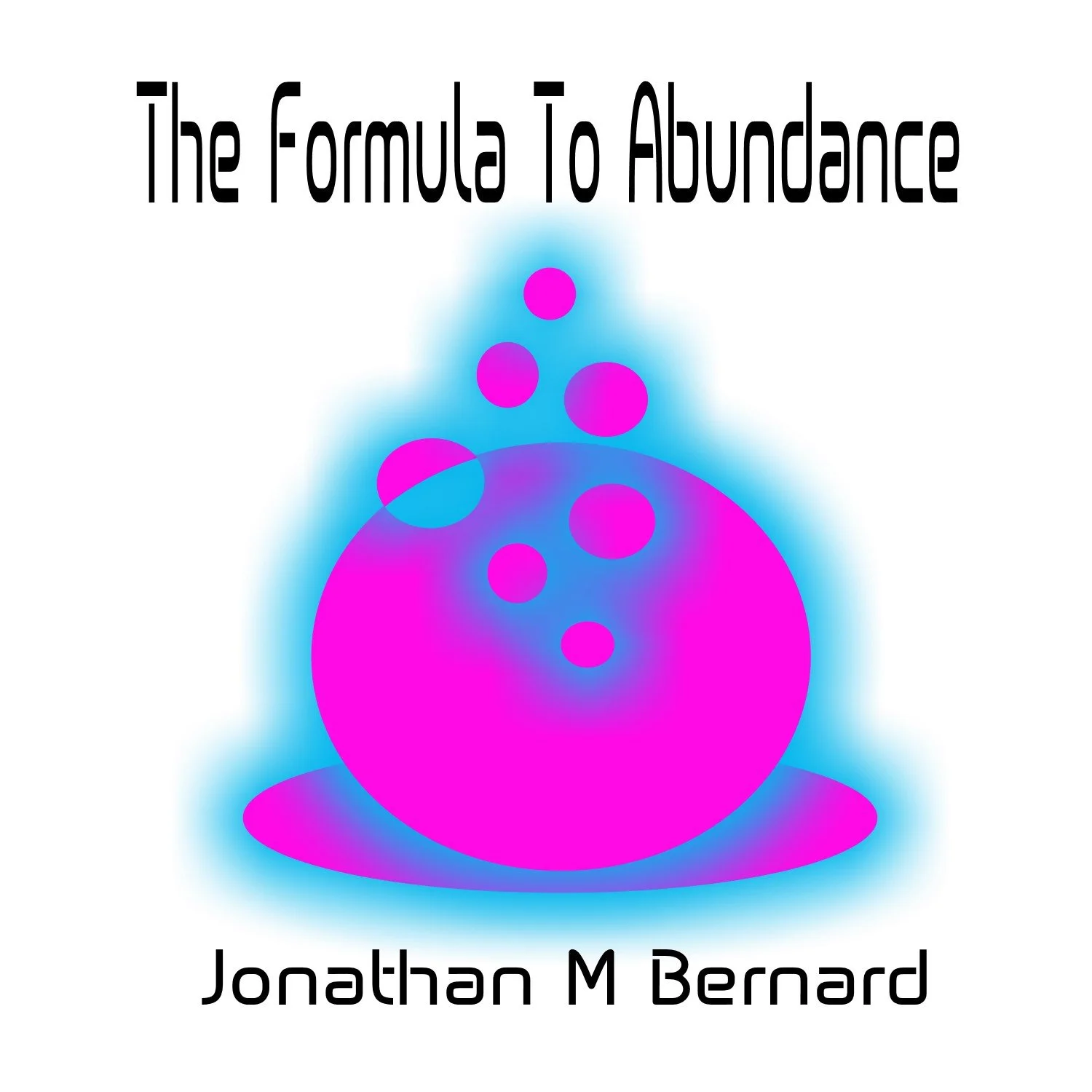 The Formula To Abundance