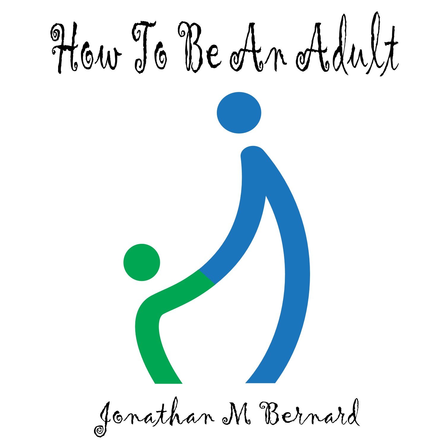How To Be An Adult