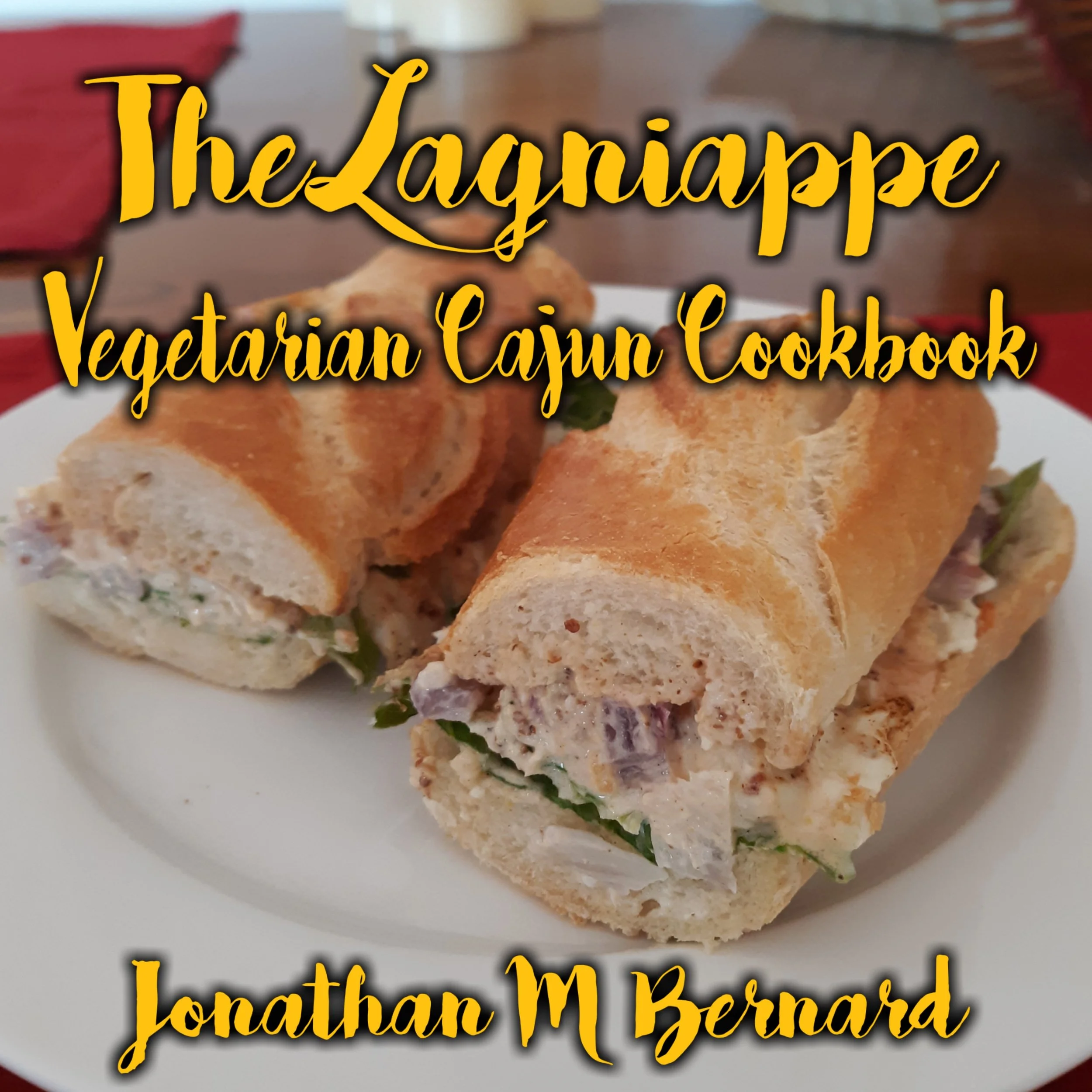 The Lagniappe Vegetarian Cajun Cookbook