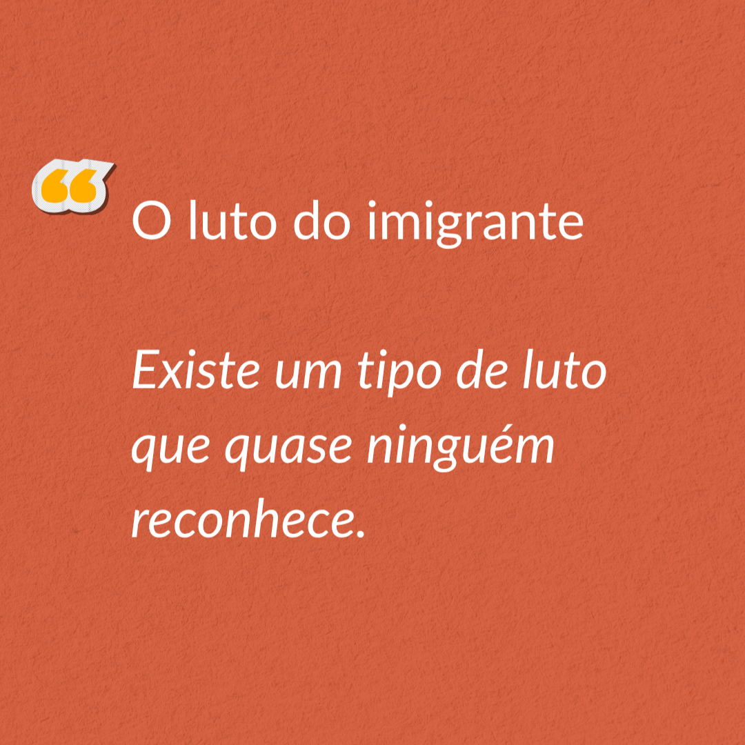 O luto do imigrante: