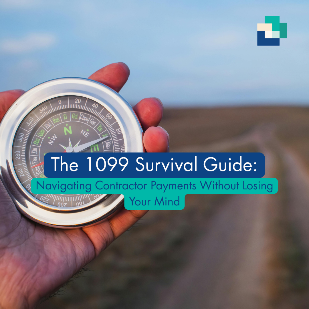 The 1099 Survival Guide: Navigating Contractor Payments Without Losing Your Mind