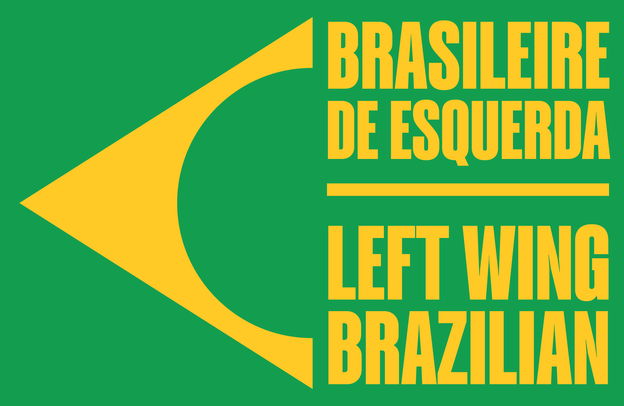 Green background with yellow arrow pointing left, and yellow text reading "Brasileire de Esquerda" and "Left Wing" in Portuguese and English.