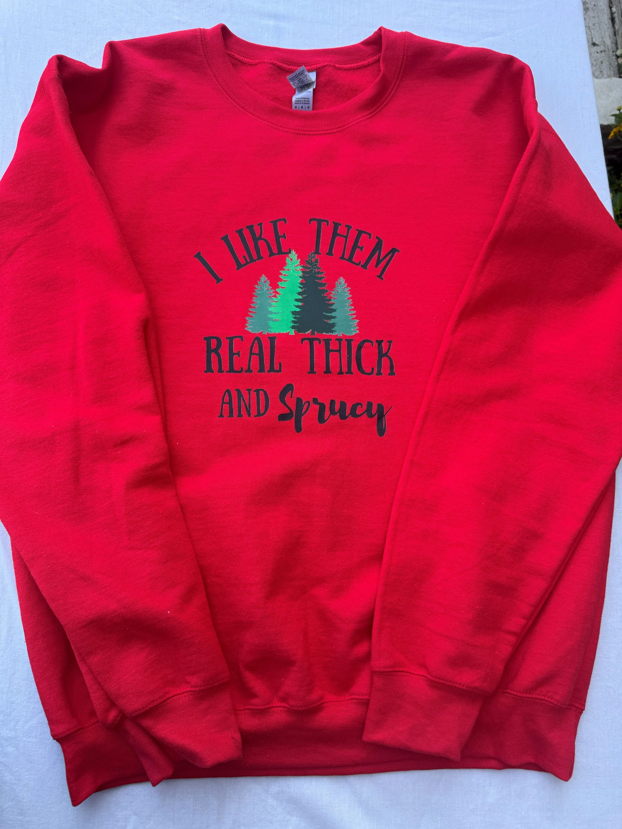 Real Thick & Sprucy Sweatshirt