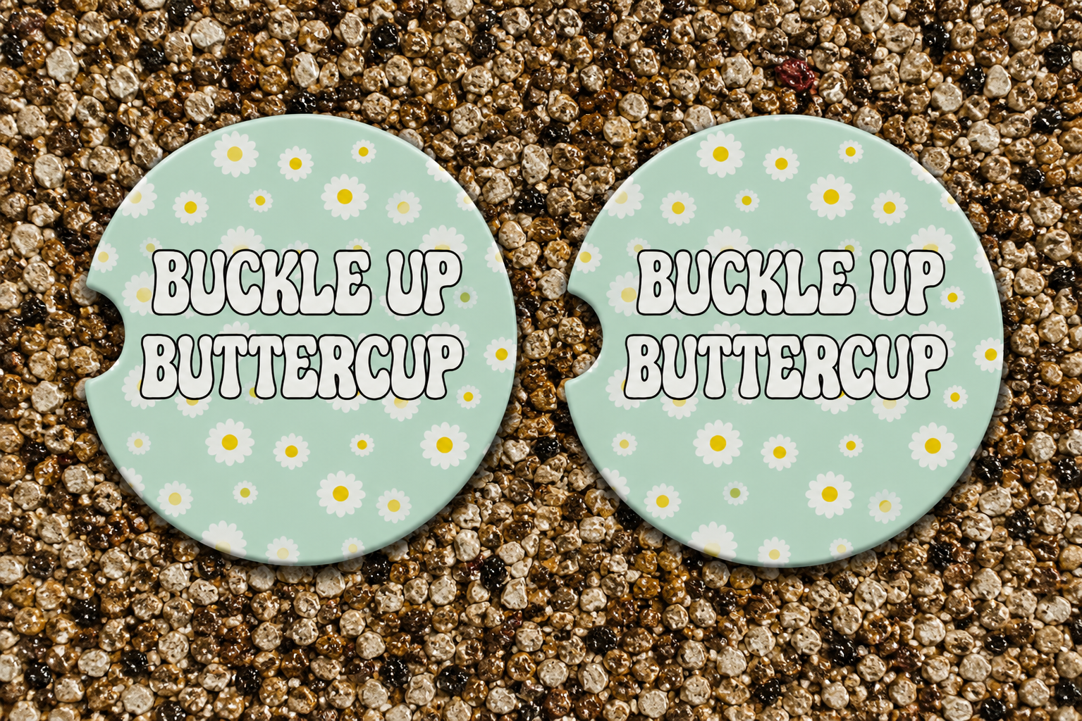 'Buckle Up Buttercup' Neoprene Car Coasters