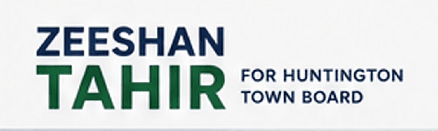 Zeeshan Tahir For Huntington Town Board